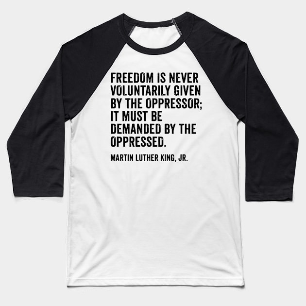 Martin Luther King Jr Quote Baseball T-Shirt by Tamie